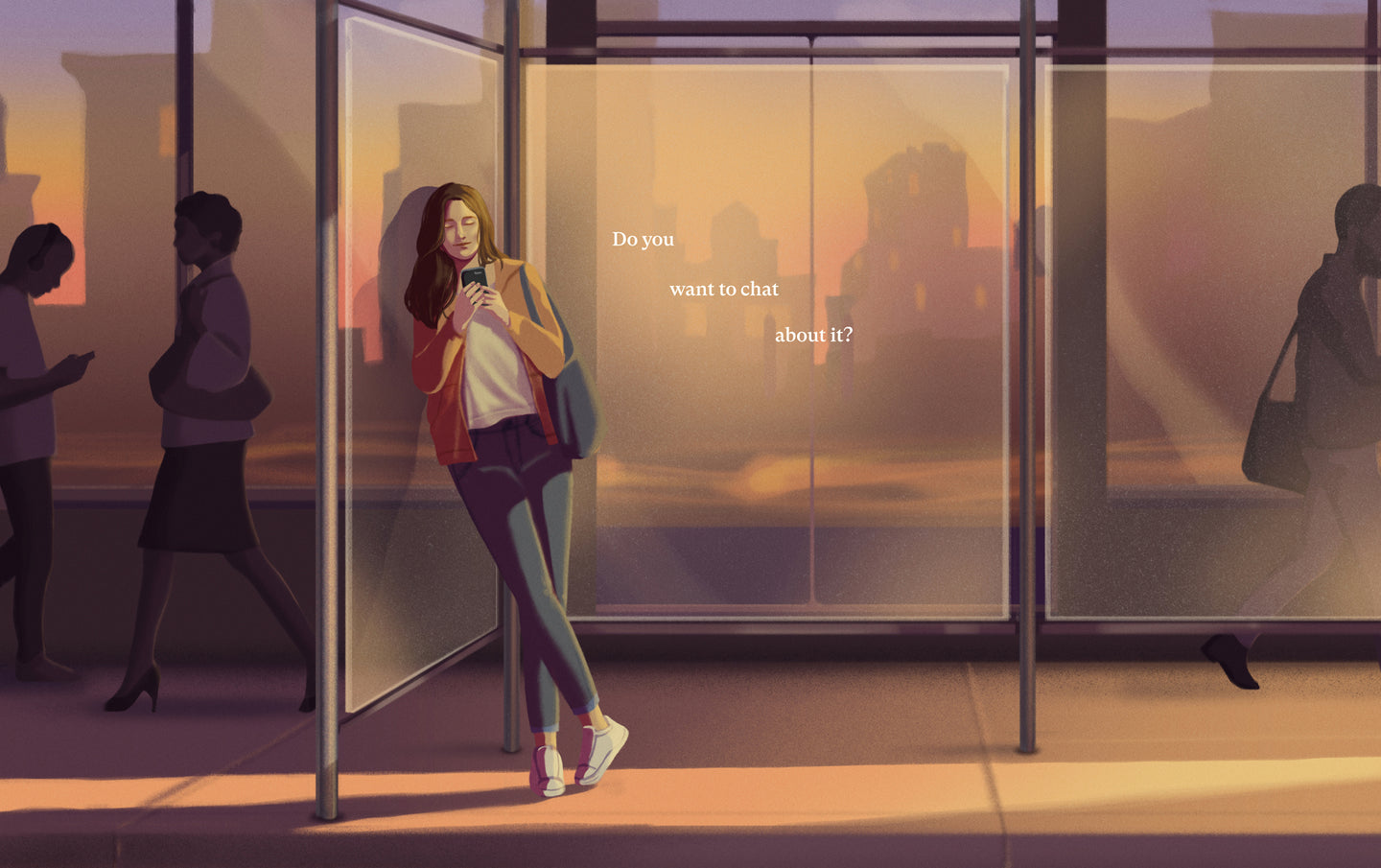 Illustration of a young woman leaning against a glass bus stop panel at sunset, looking at her phone with a calm expression, while silhouettes of other pedestrians walk by. Text in the center reads, 'Do you want to chat about it?'